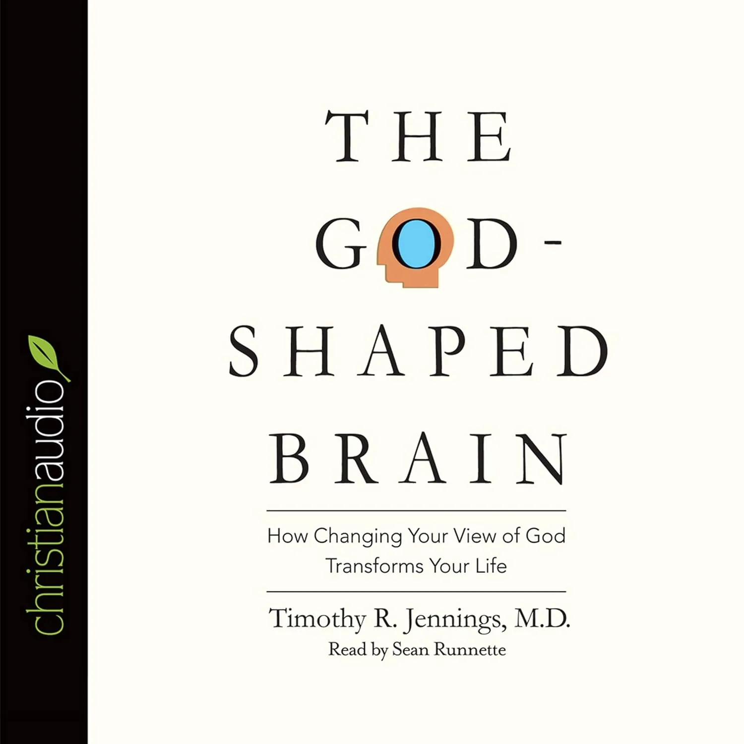 God-Shaped Brain: How Changing Your View of God Transforms Your Life Audio CD  Unabridged, March 1, 2021